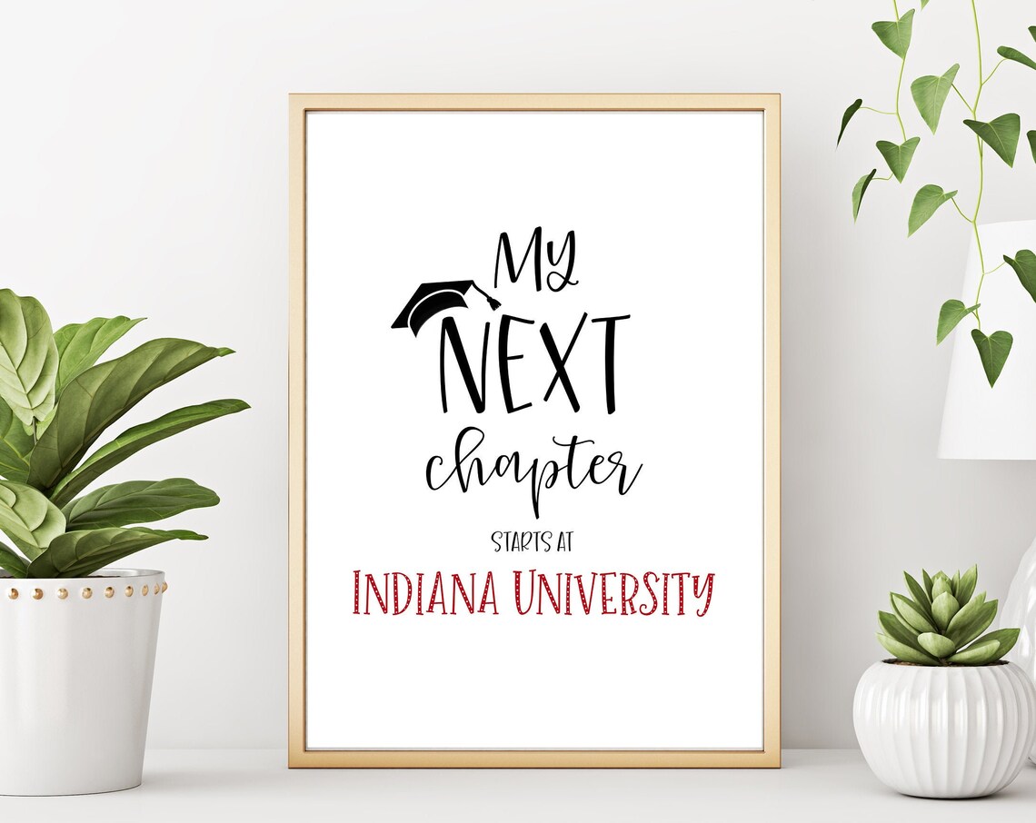 My Next Chapter Starts at Indiana University Graduation Sign Poster
