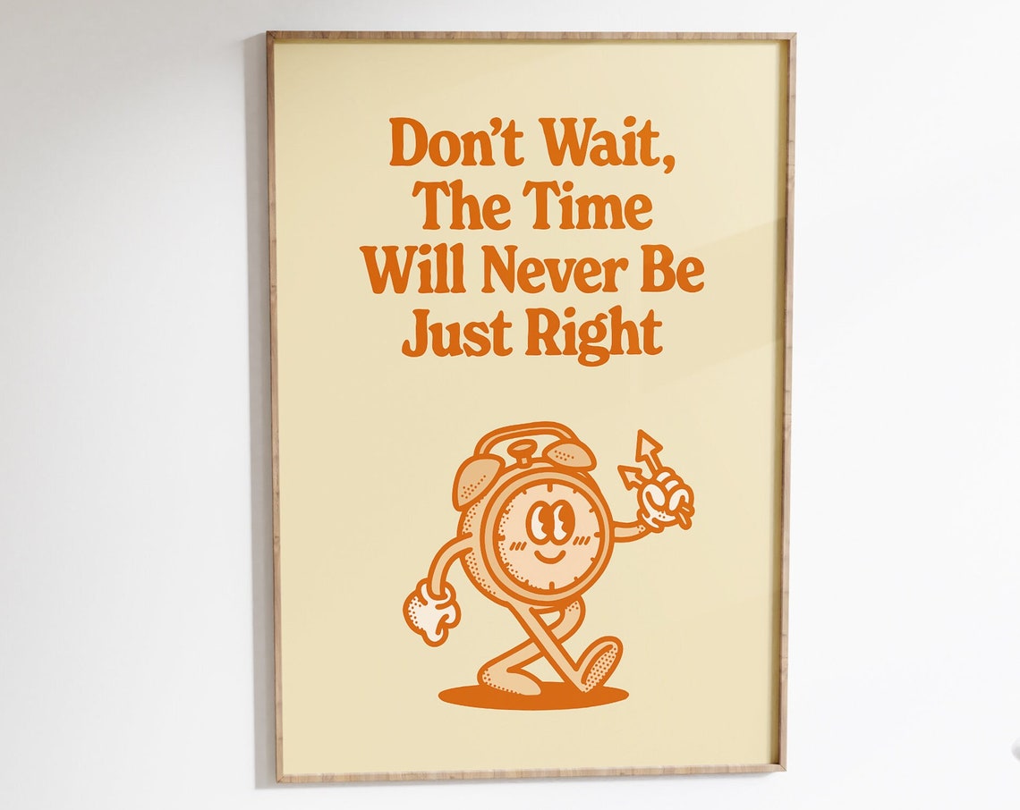 Don't Wait the Time Is Right Orange Vintage Alarm Clock Poster - Image 7