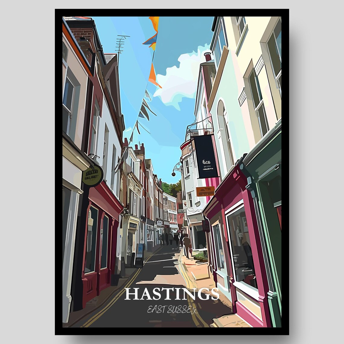 Hastings East Sussex Old Town Colorful Street England Poster