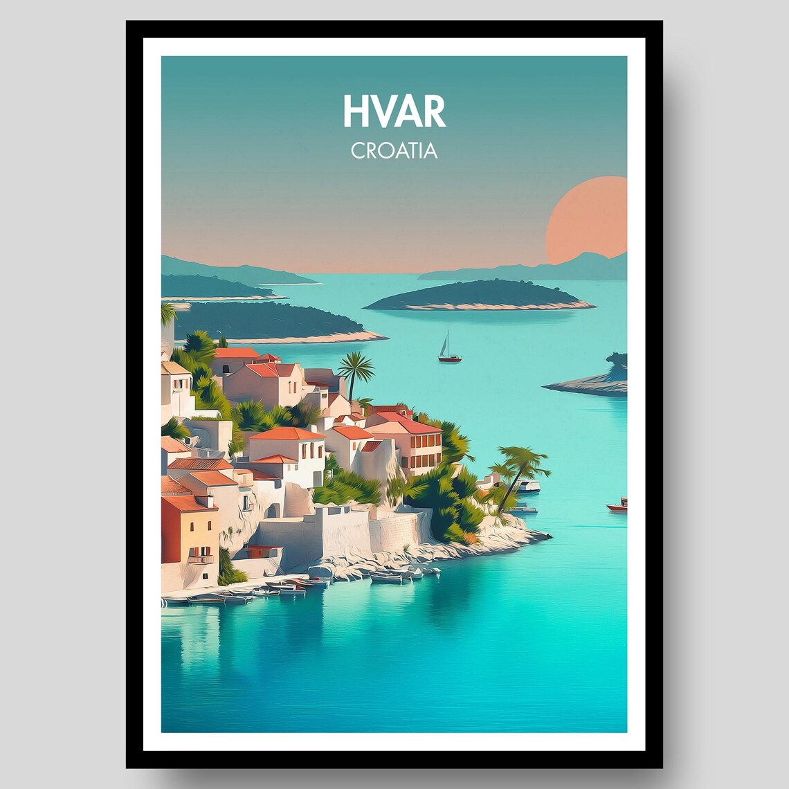 Hvar Croatia Sunset Sailboat Turquoise Island Coast Travel Poster