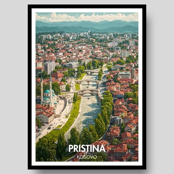 Pristina Kosovo Aerial Old Town Mosque River Bridges Travel Poster