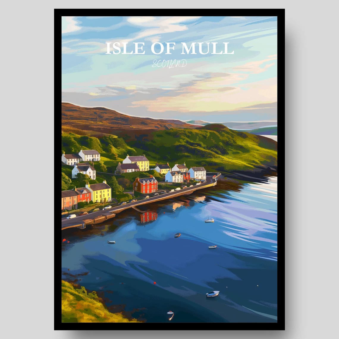 Isle Of Mull Scotland Colorful Harbor Sunset Village View Poster