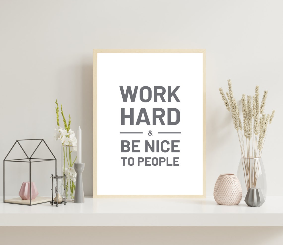 Work Hard Be Nice To People Minimalist Motivational Quote Poster - Image 3