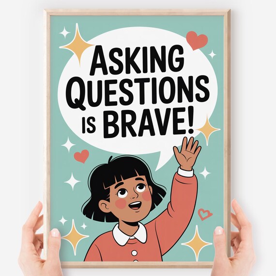 Asking Questions Is Brave Classroom Girl Raising Hand Encouragement Poster