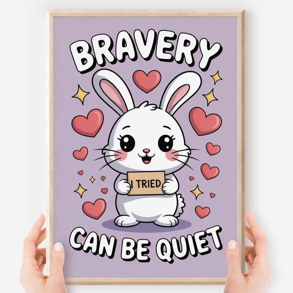 Bravery Can Be Quiet Poster Kawaii Bunny Sel Art Calm Corner Decor
