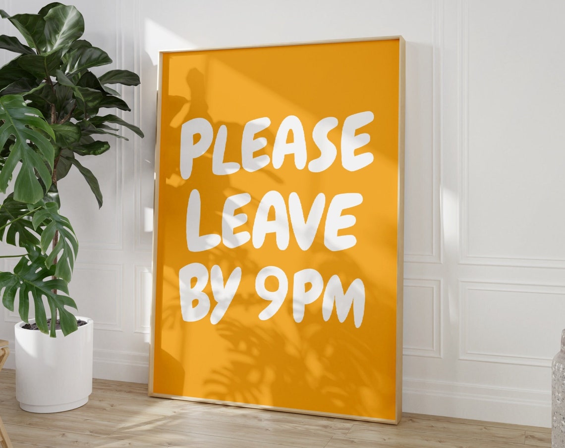 Please Leave By 9pm Print Funny Goodbye Print Aesthetic Home Decor Cute Modern Wall Art Trendy Quote Art Print Leave By 9 - Image 3