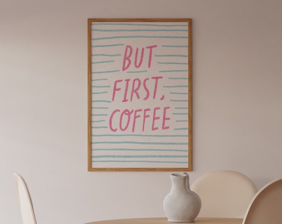 But First Coffee Print Colorful Kitchen Wall Art