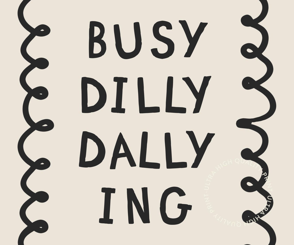 Busy Dilly Dallying Funny Retro Black Lettering Cream Squiggle Poster - Image 5