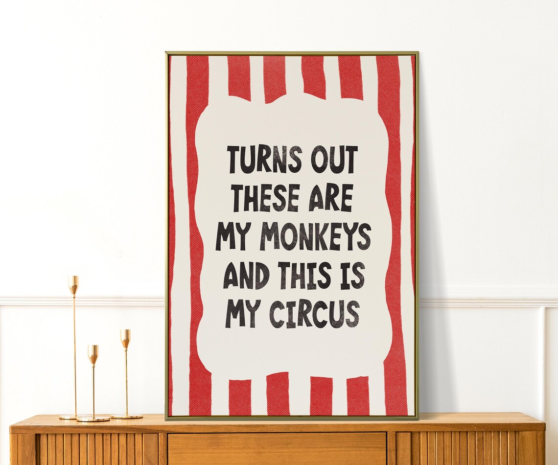 Turns Out These Are My Monkeys Circus Quote Red Striped Fun Poster