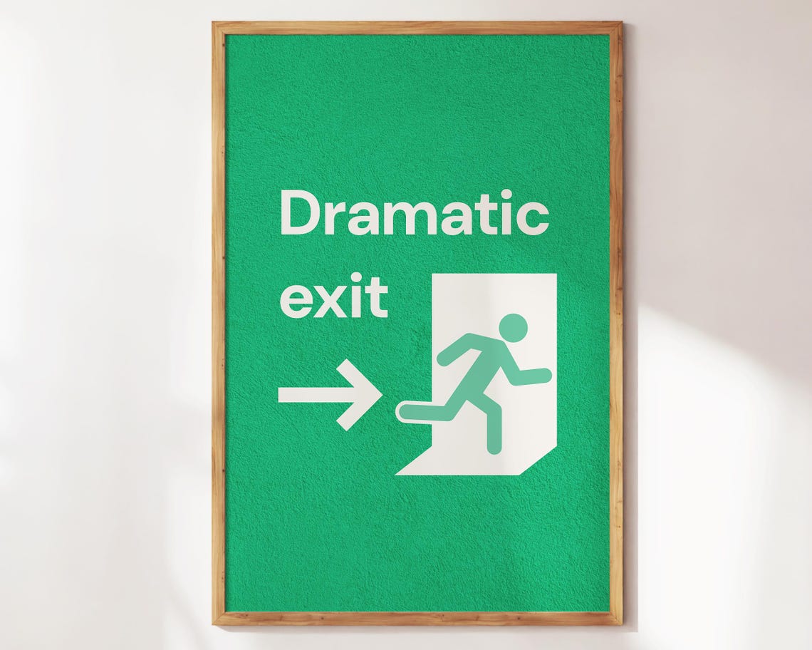 Dramatic Exit Green Exit Sign Funny Hallway Retro Wall Art Poster - Image 2