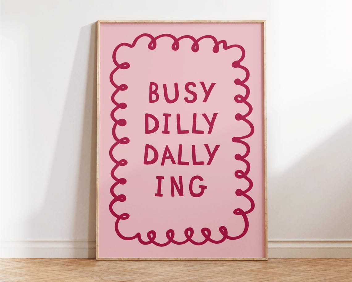 Busy Dilly Dallying Funny Retro Magenta Lettering Pink Squiggle Poster