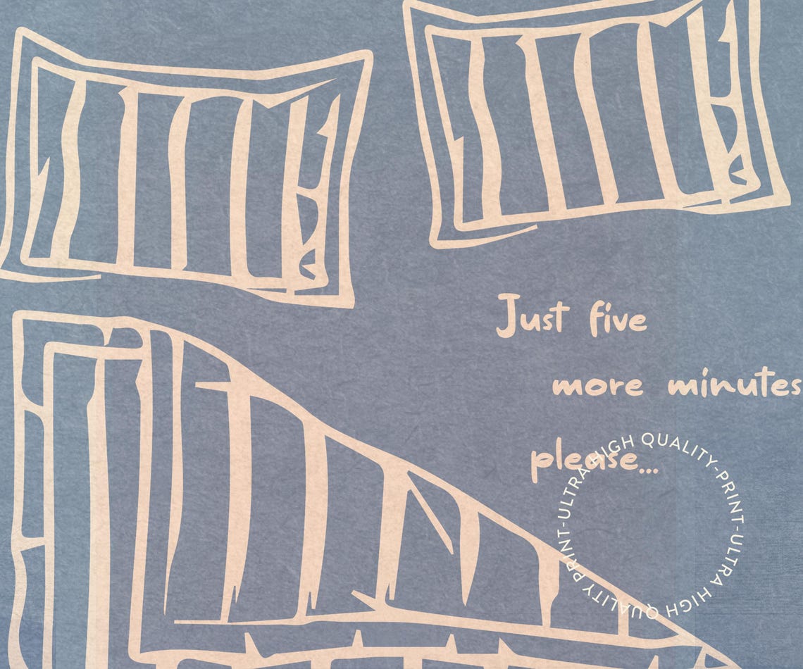 Just Five More Minutes Cozy Bed Blue Line Art Funny Bedroom Poster - Image 5