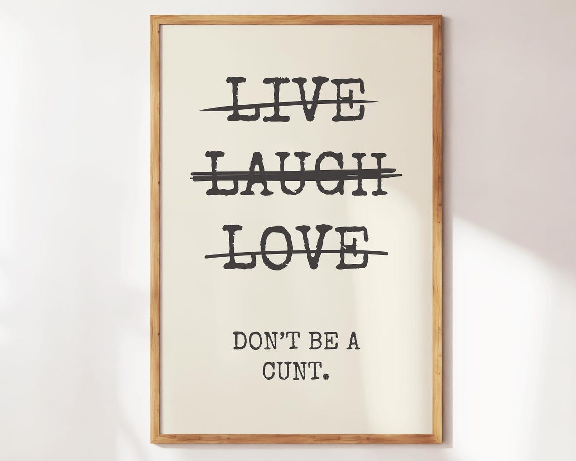 Live Laugh Love Crossed Out Don't Be A Cunt Funny Bathroom Wall Print - Image 3