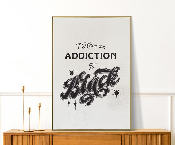 I Have An Addiction To Black Wall Art Aesthetic Apartment Decor Minimalist Typography Print Trendy Preppy Wall Art Aesthetic Prints