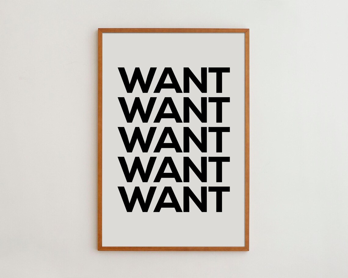 Want Typography Art Print, Black and White