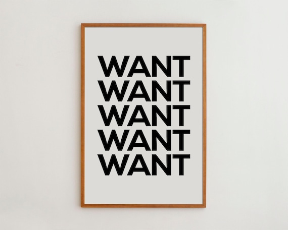 Want Typography Art Print, Black and White