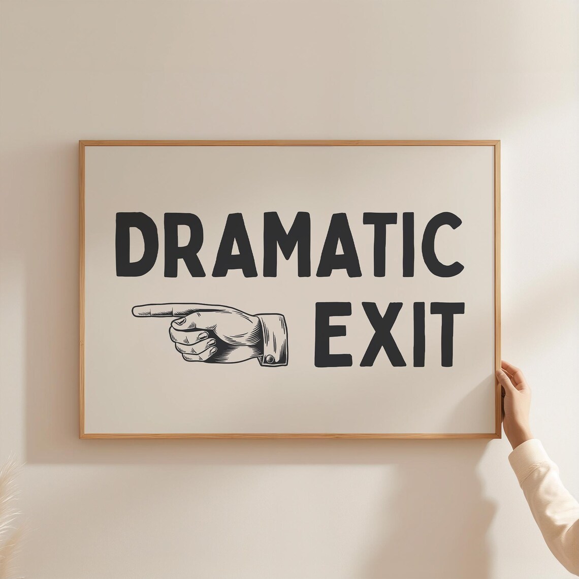 Dramatic Exit Typography Funny Entryway Art Print