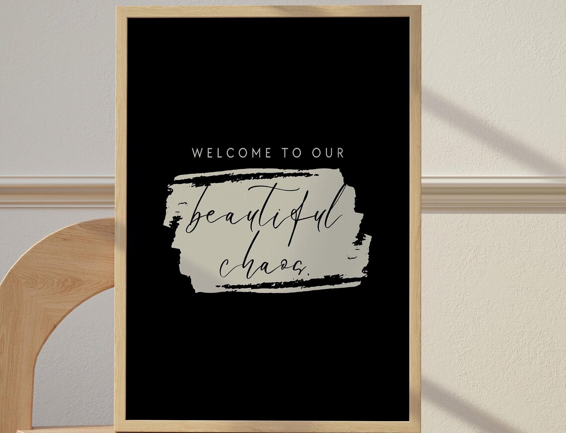 Welcome To Our Beautiful Chaos, Modern Farmhouse