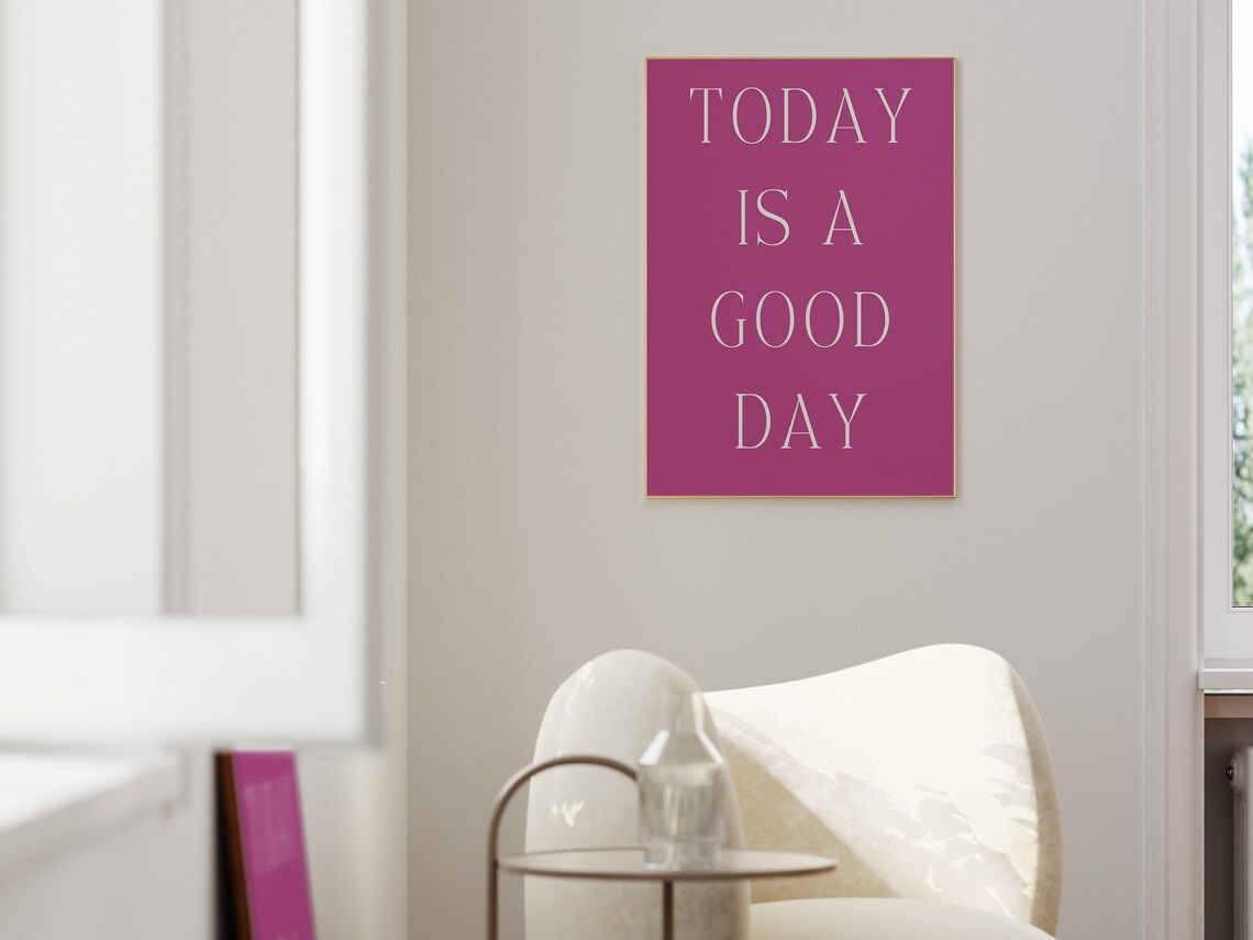 Today Is a Good Day Pink Background Serif Inspirational Quote Poster - Image 3