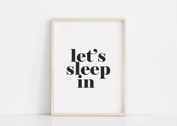 Lets Sleep In Black And White Bedroom Wall Art Dorm Room Prints Modern Bedroom Print Funny Bedroom Art Print Above Bed Sleep Poster
