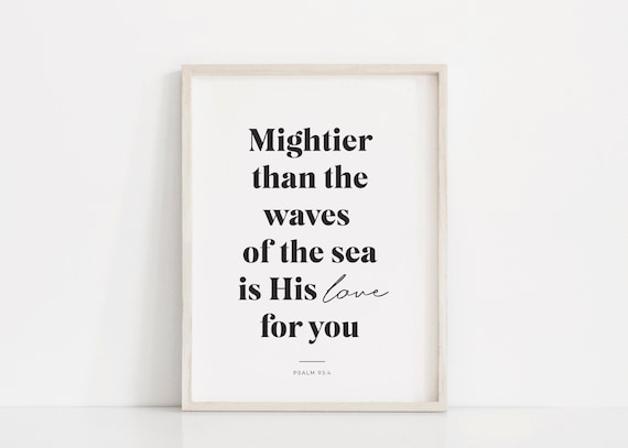 Mightier Than The Waves Psalm 93 4 Scripture Love Quote Poster