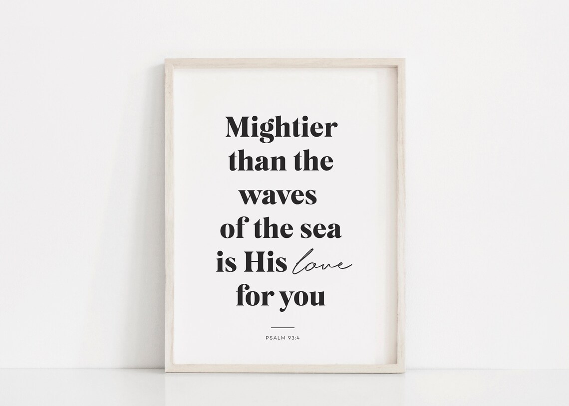 Mightier Than The Waves Psalm 93 4 Bible Verse Wall Art Black And White Scripture Print Christian Bible Prints Modern Christian Art