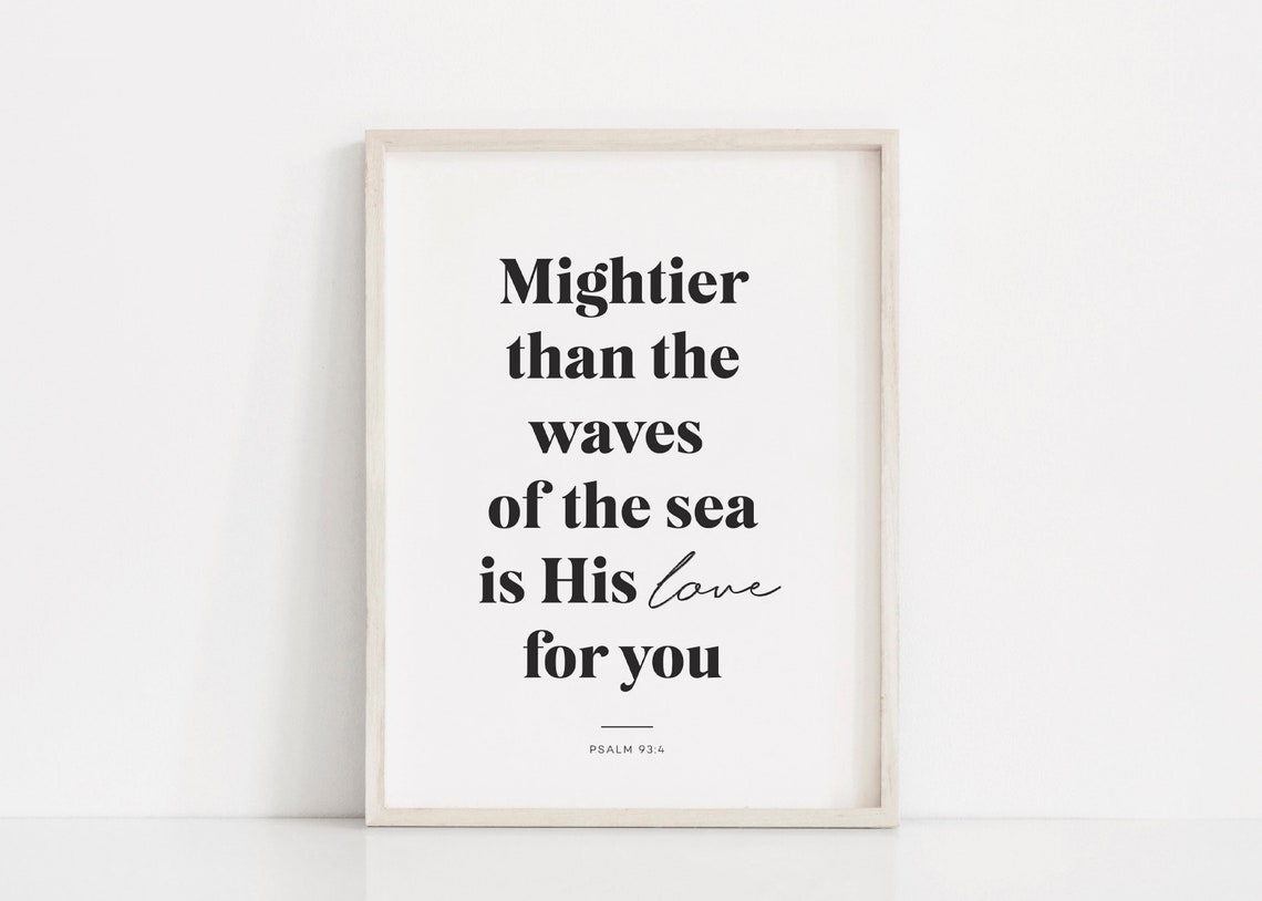 Mightier Than The Waves Psalm 93 4 Scripture Love Quote Poster