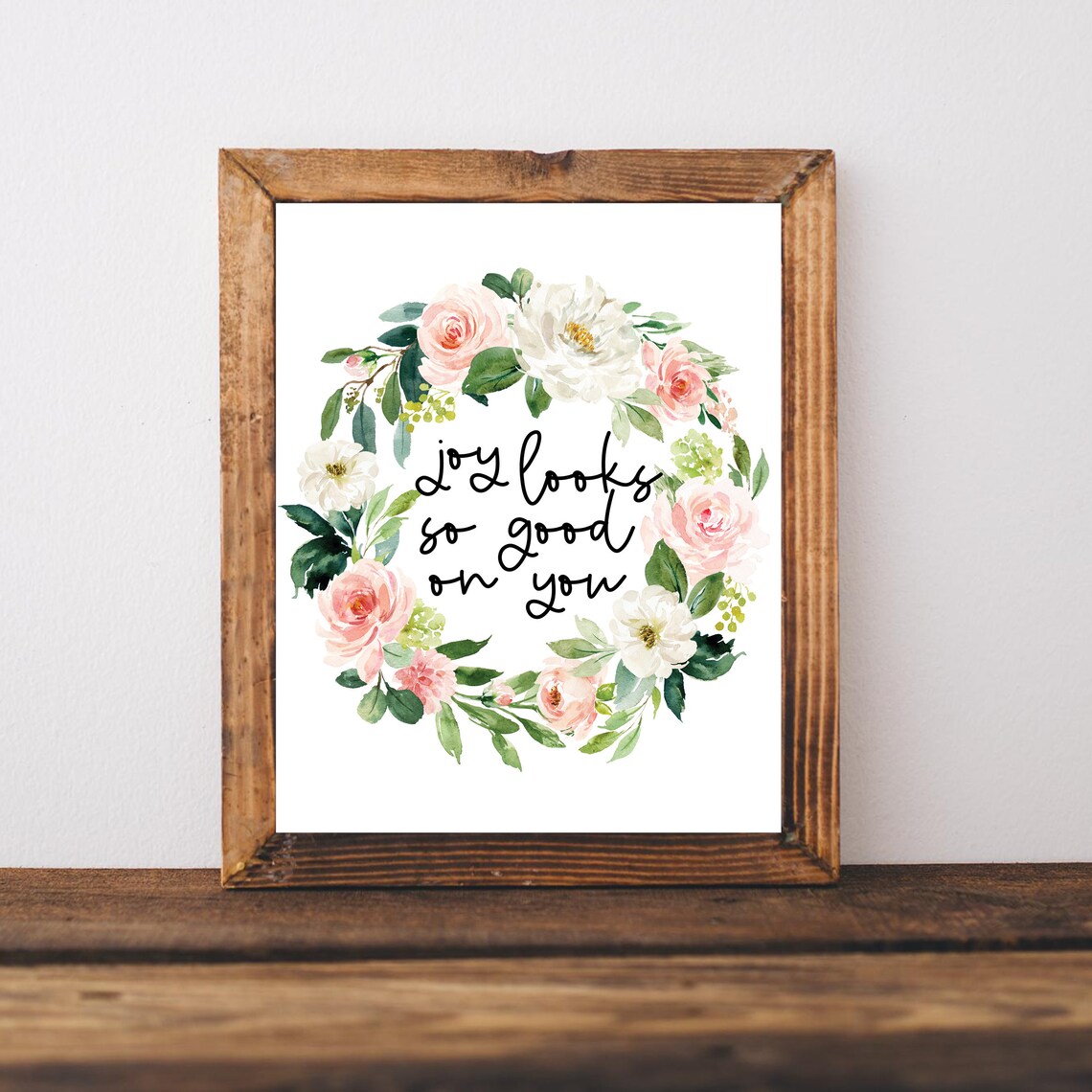 Joy Looks So Good on You Floral Wreath Encouragement Gift Poster
