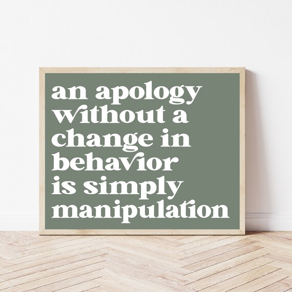 An Apology Without Change Is Manipulation Sage Green Quote Poster