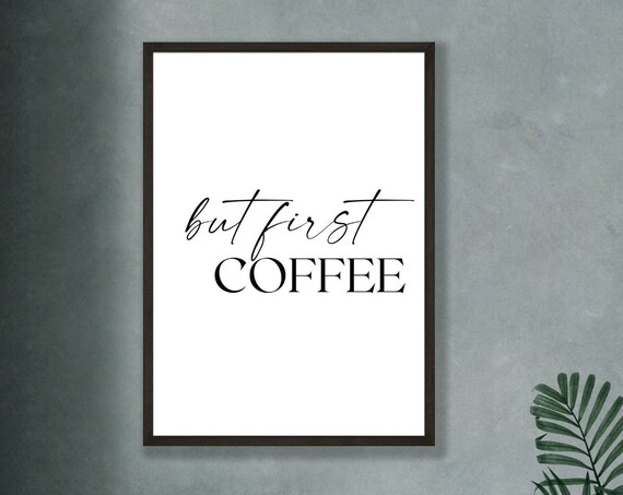 But First Coffee Kitchen Wall Decor Poster