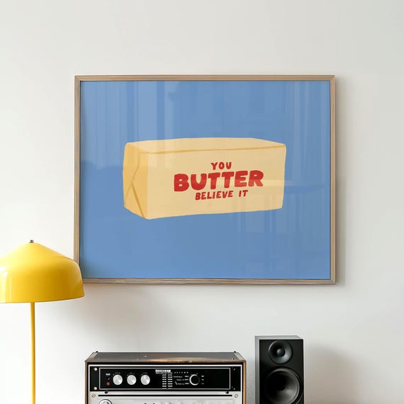 Retro Butter Art Print You Believe It Funny Kitchen Poster Food Pun Quirky Dining Room Modern Wall