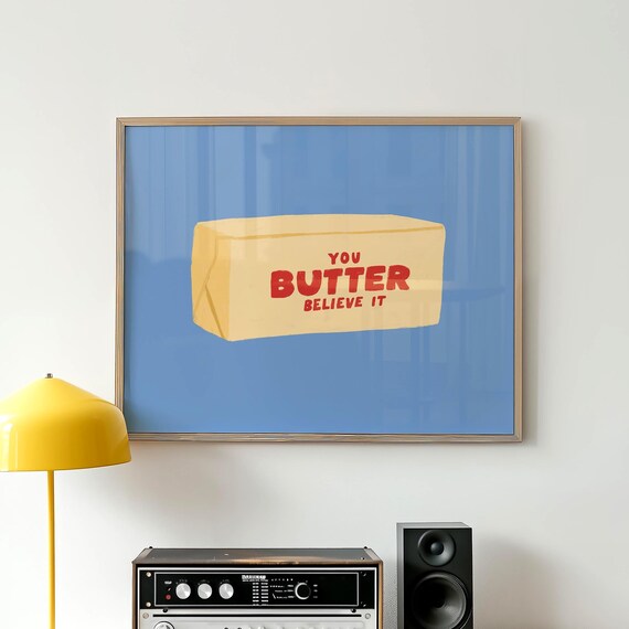 You Butter Believe It Funny Kitchen Pun Butter Stick Blue Retro Wall Art