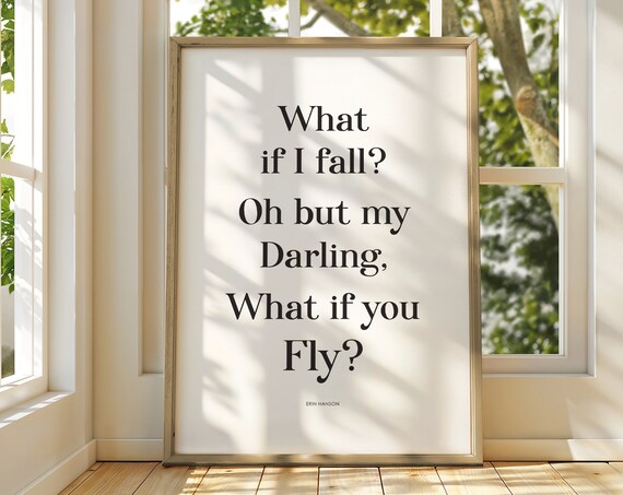 What If I Fall What If You Fly Erin Hanson Quote Graduation Gift Poster