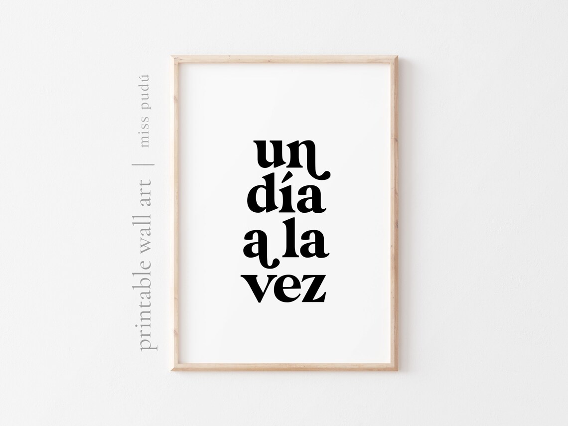 Un Da A La Vez Positive Spanish Quote Poster