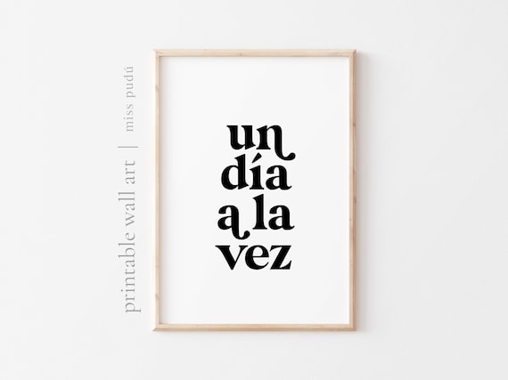 Un Da A La Vez Positive Spanish Quote Poster