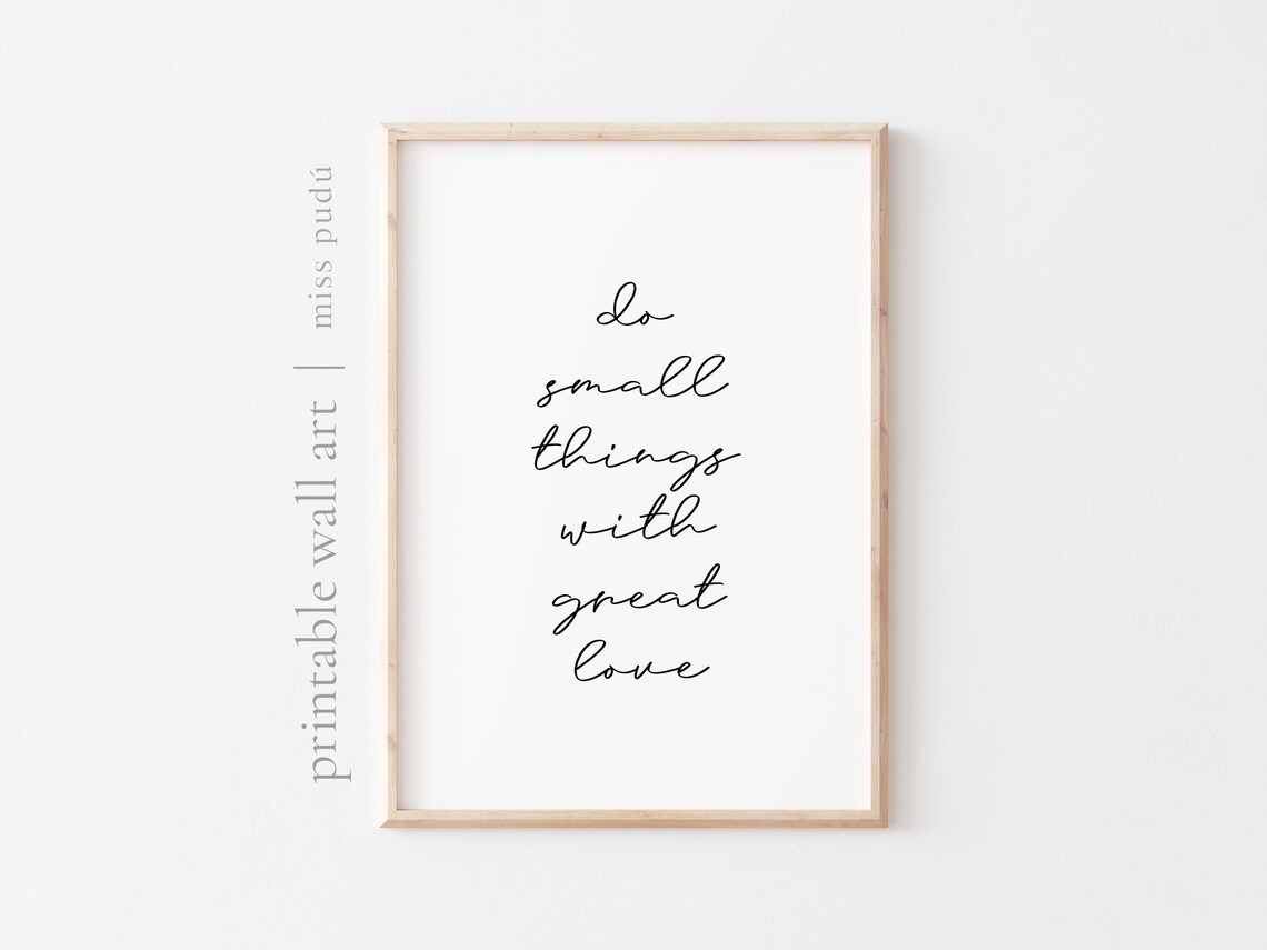 Do Small Things With Great Love Quote Poster Script Kindness Wall Decor Gift - Image 2