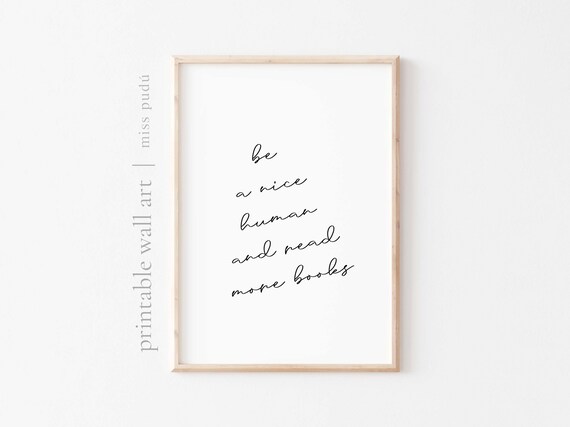 Be a Nice Human and Read More Books Quote Library Reading Wall Art