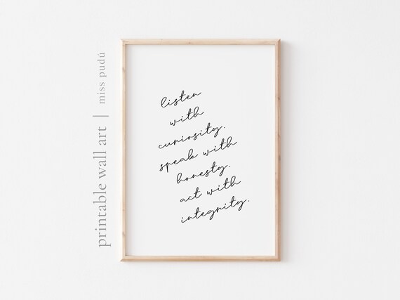 Listen With Curiosity Speak With Honesty Integrity Quote Poster