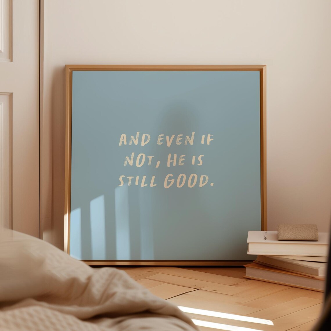 Blue And Even If Not He Is Still Good Christian Quote Poster - Image 2