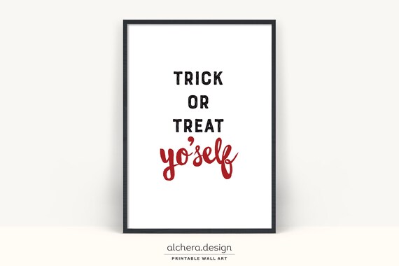 Trick or Treat Yo Self Funny Halloween Script Quote Art Poster