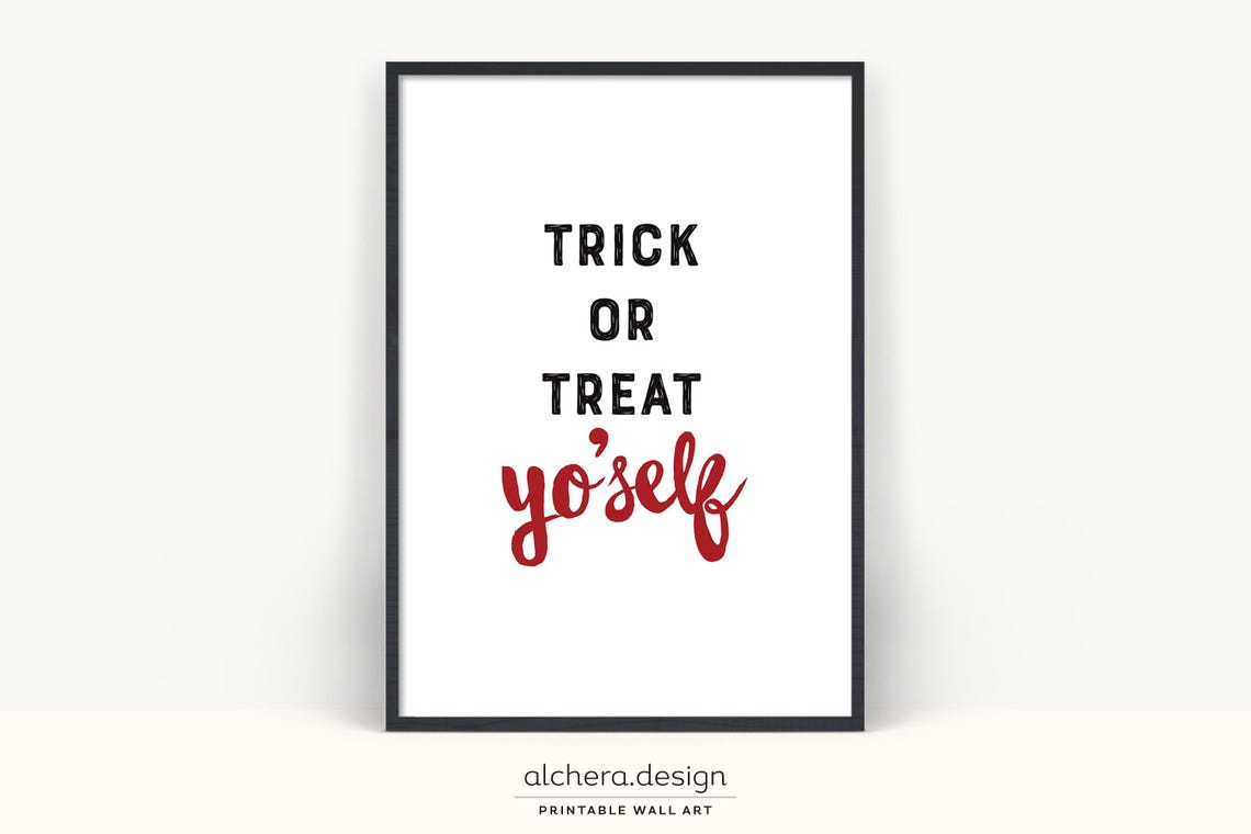 Trick or Treat Yo Self Funny Halloween Script Quote Art Poster