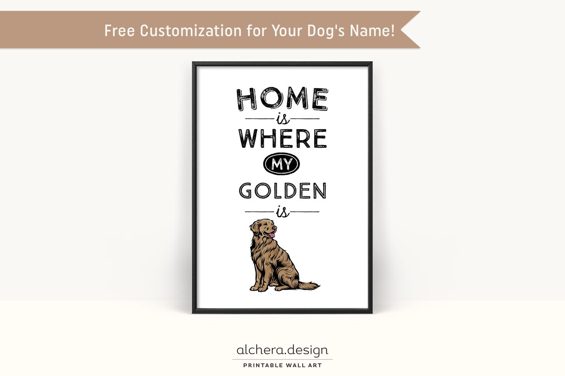 Golden Retriever Dog Quote Home Is Where My Golden Is Poster