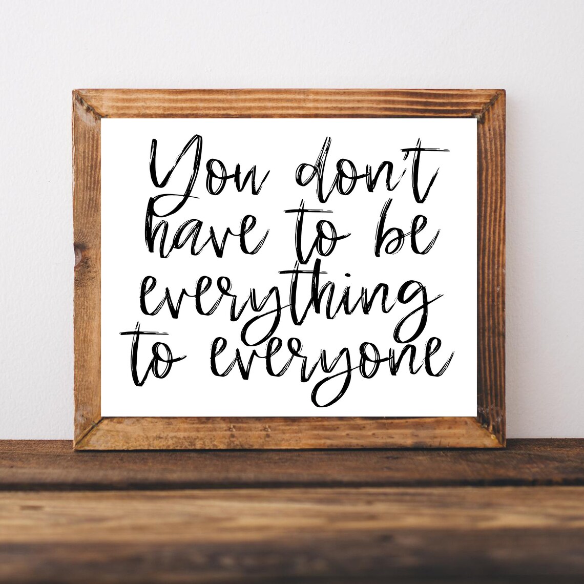 You Dont Have To Be Everything To Everyone Self Care Quote Poster