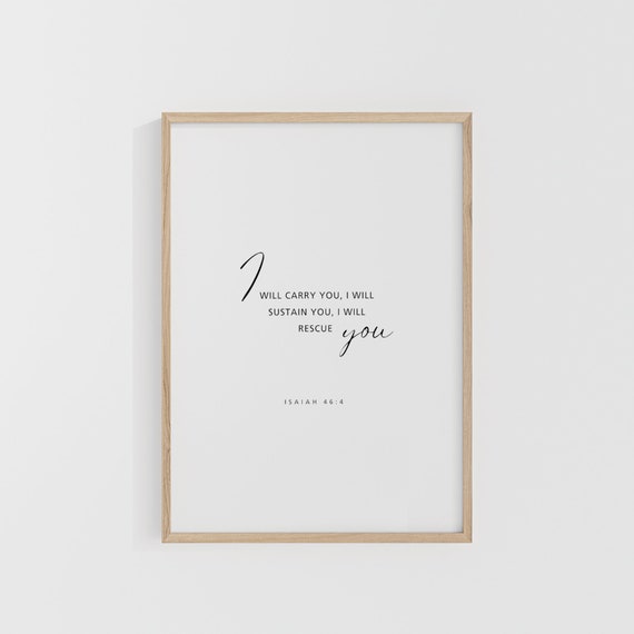 Isaiah 464 I Will Carry You Bible Verse Scripture Wall Art Christian Home Decor