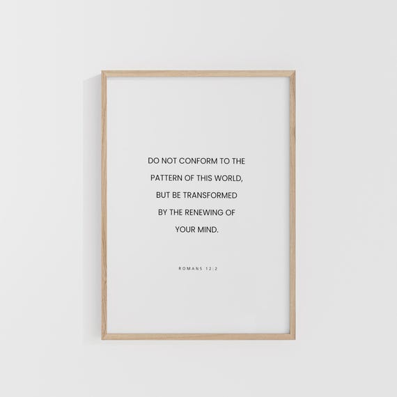 Romans 122 Do Not Conform To The Pattern Of This World Bible Verse Christian Wall Art Modern Scripture Decor Quotes