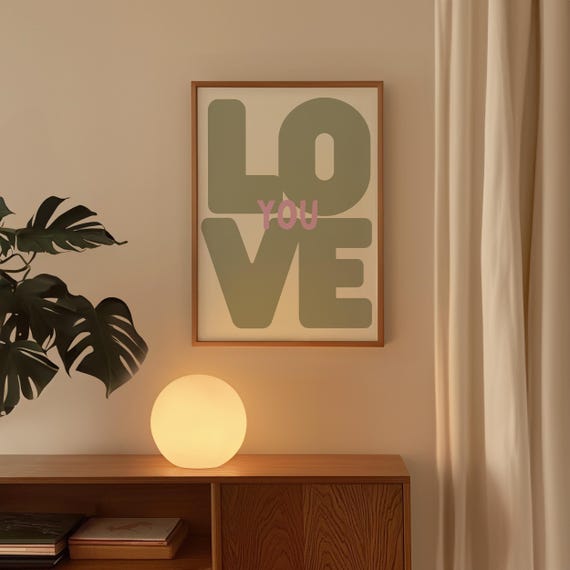 Love You Wall Art Neutral Decor Playful Typography Print Modern Dorm Sage Cute Poster