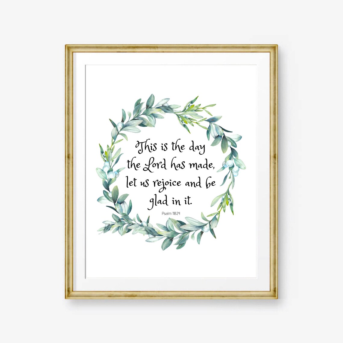 Psalm 118:24 This Is The Day Rejoice Greenery Wreath Bible Poster
