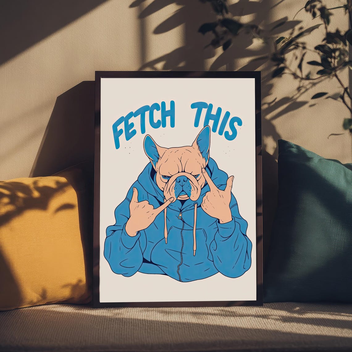 Funny French Bulldog In Blue Hoodie Fetch This Quote Dog Wall Art