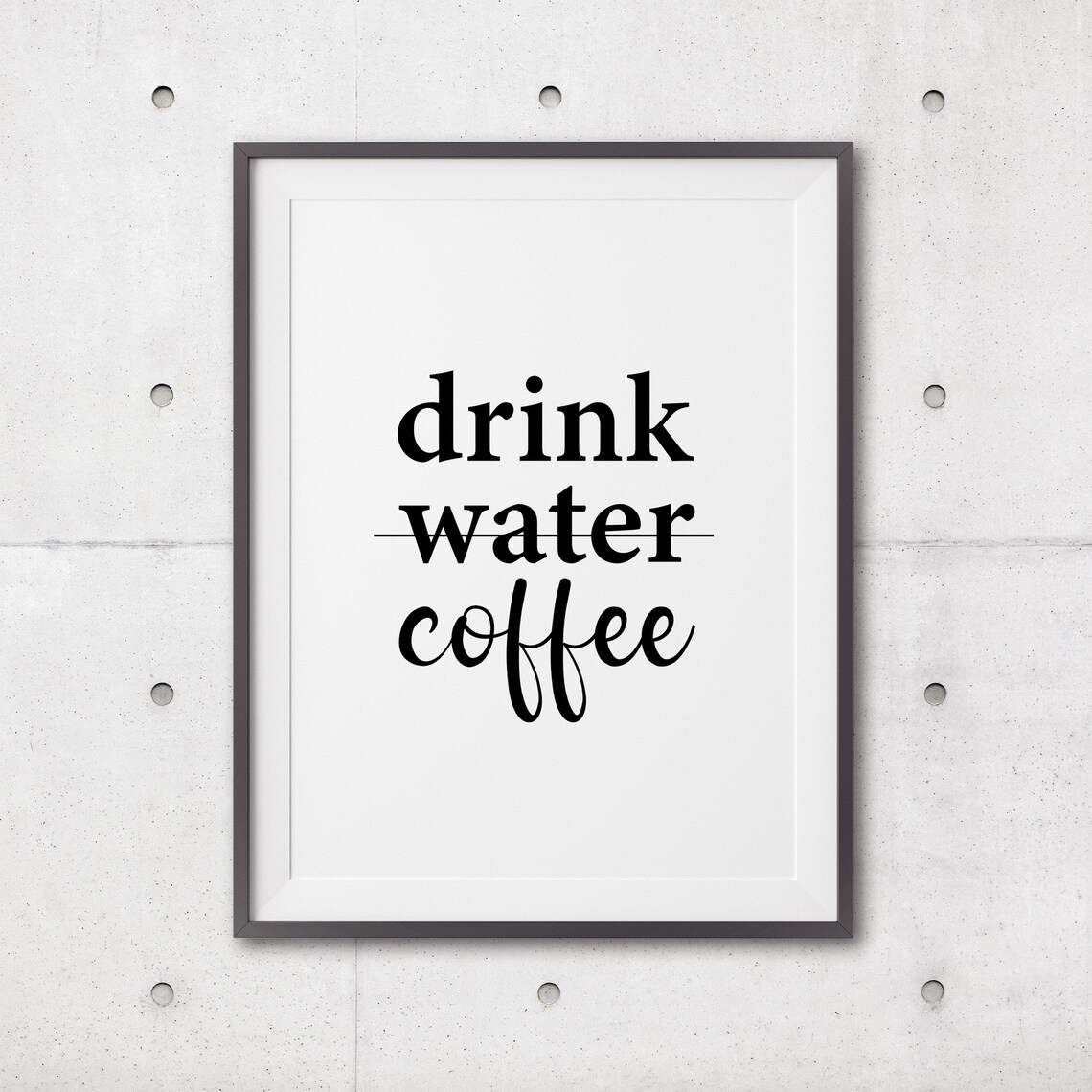 Drink Coffee Art Interior Poster Coffee Print Monochrome Black White Message Art Coffee Wall Art Typography