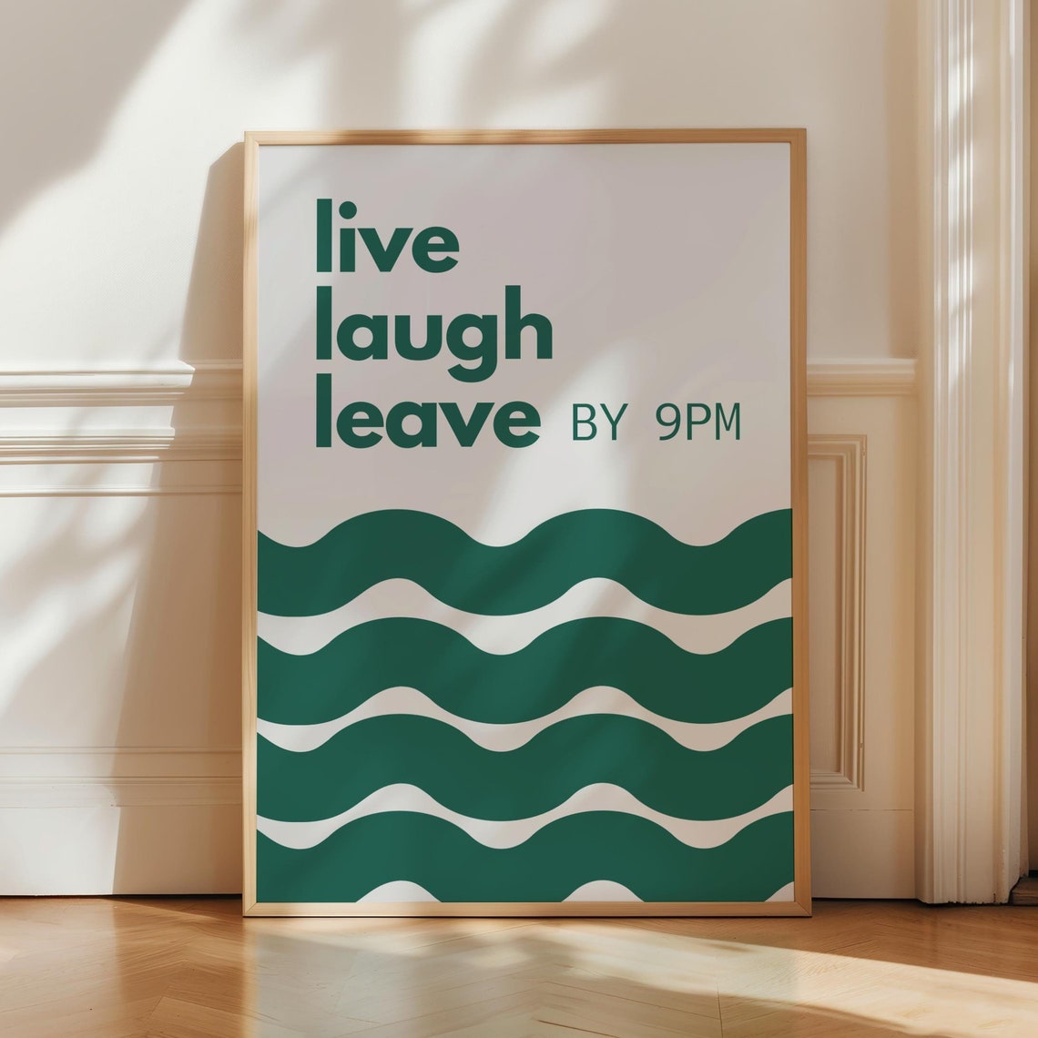 Funny Dorm Eclectic Live Laugh Leave By 9PM Green Wavy Abstract Poster